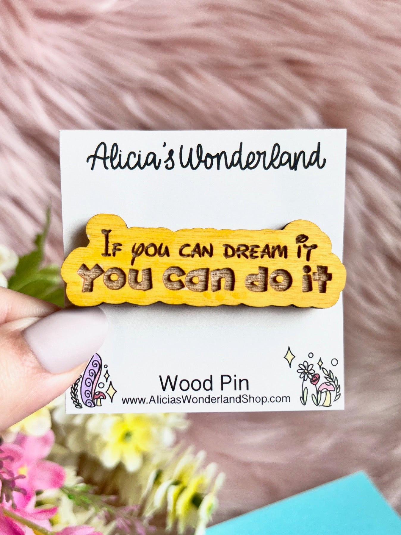 If you can dream it you can do it Mini Wood Pin or Magnet