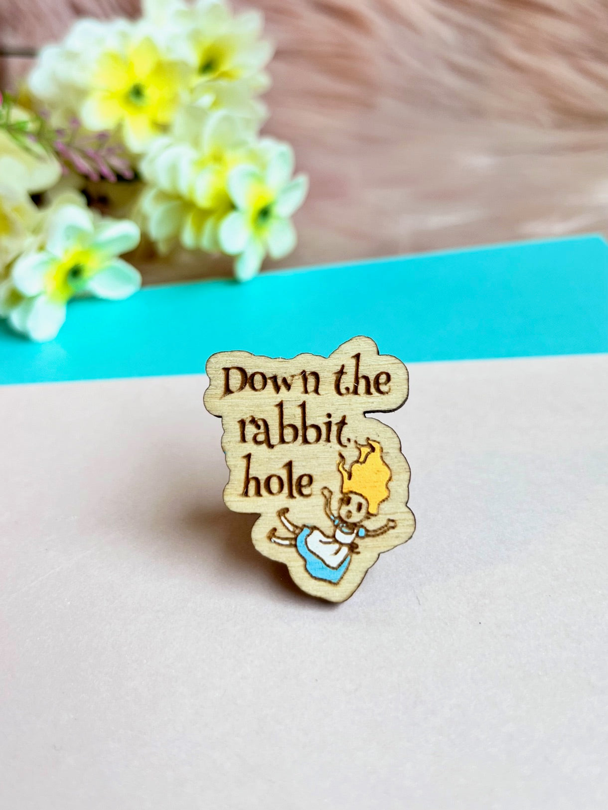 Down the Rabbit hole Wood Pin or Magnet