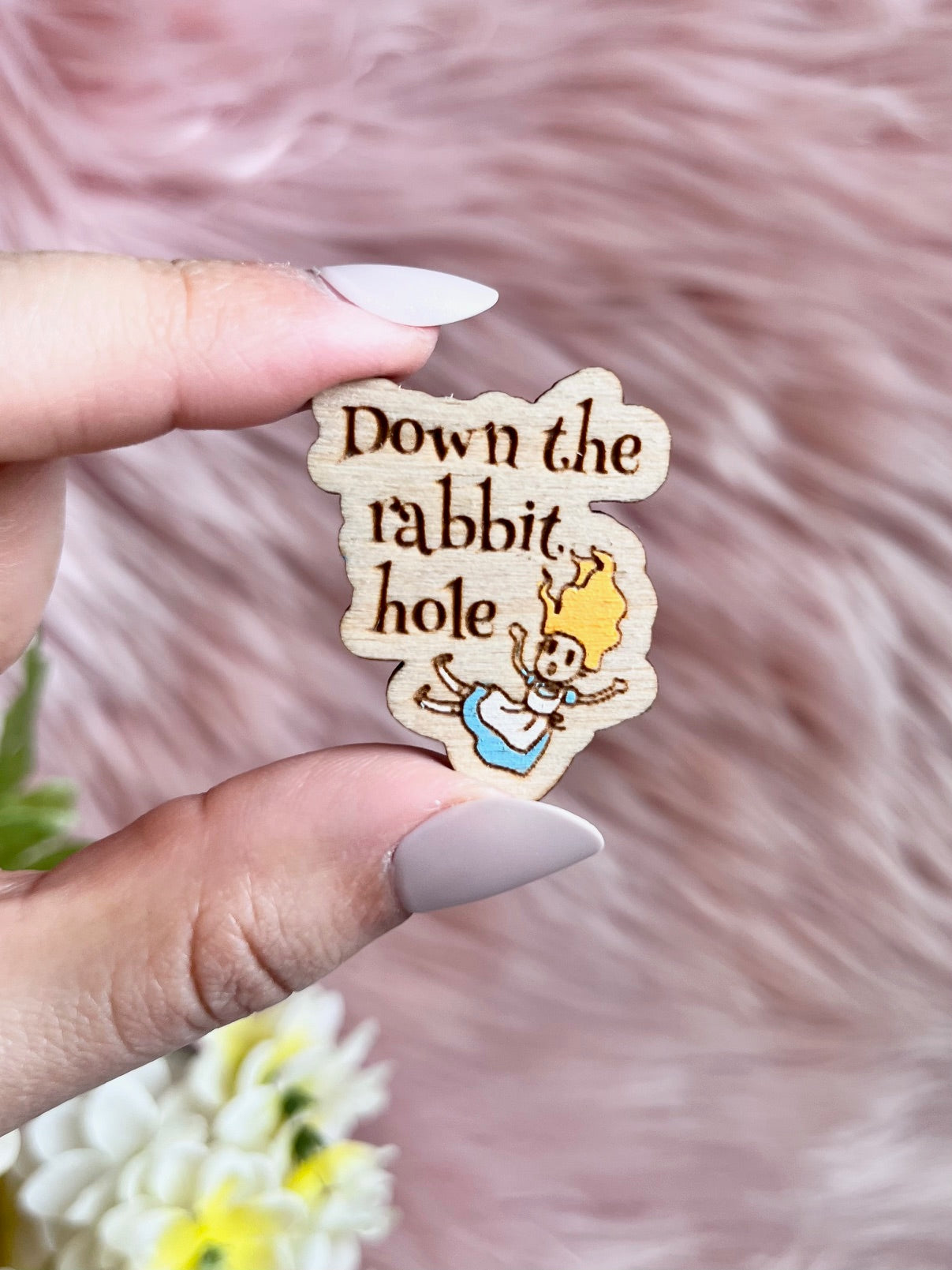 Down the Rabbit hole Wood Pin or Magnet
