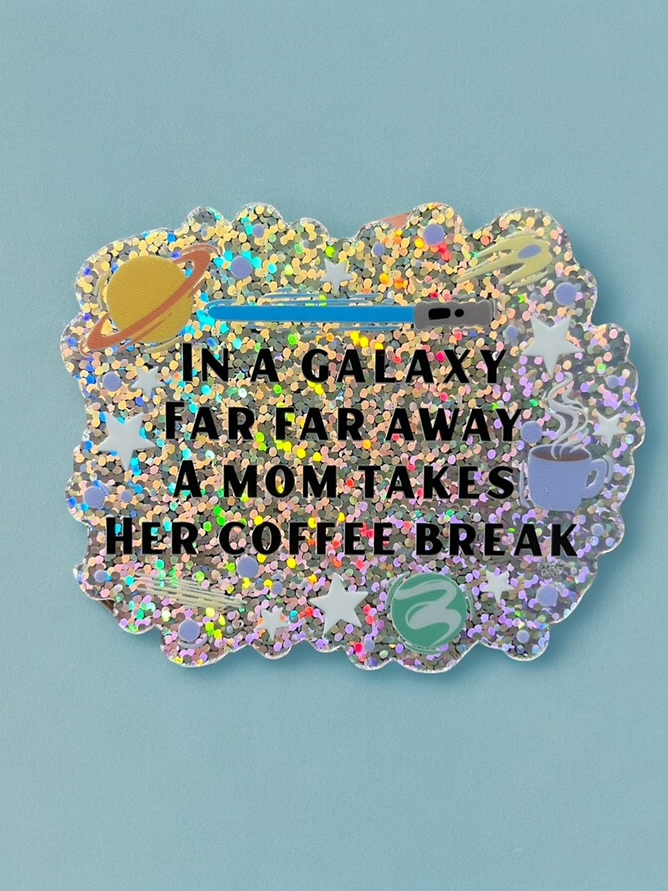 Coffee Break in a Galaxy Far Away Glitter Vinyl Sticker