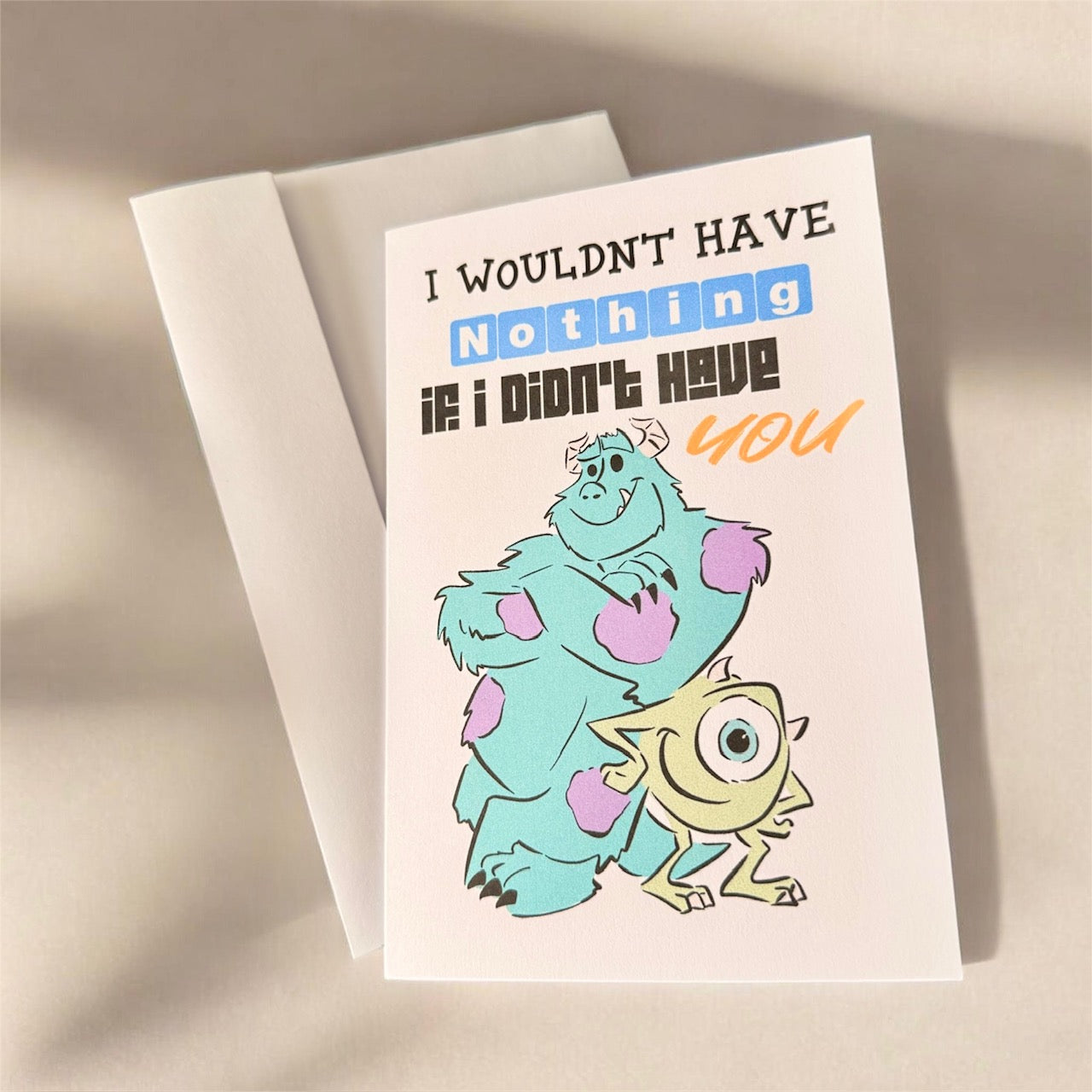 If I didn't Have You Greeting Card
