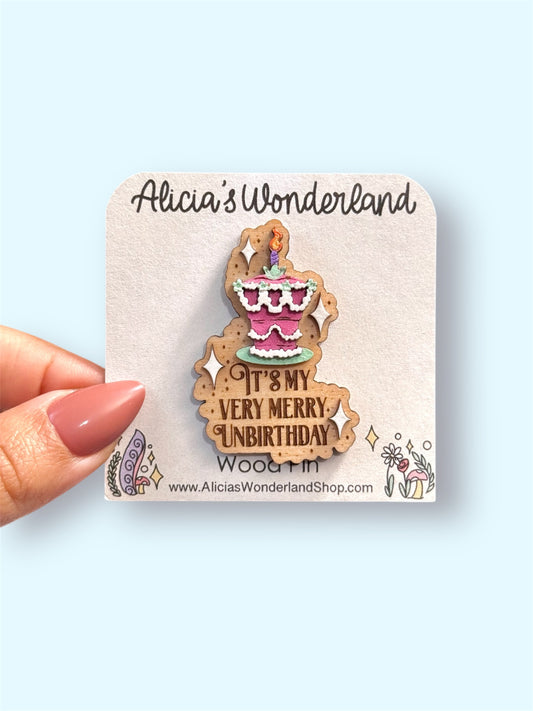 Unbirthday Wood Pin or Magnet