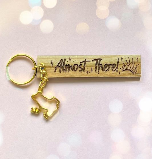 Almost there Wood Keychain