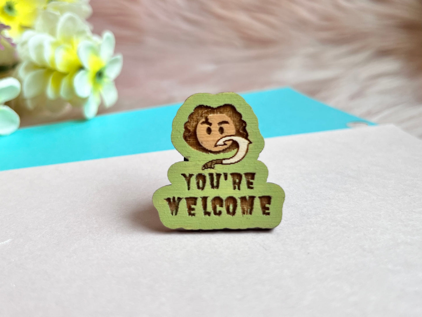 You're Welcome Mini Wood Pin or Magnet