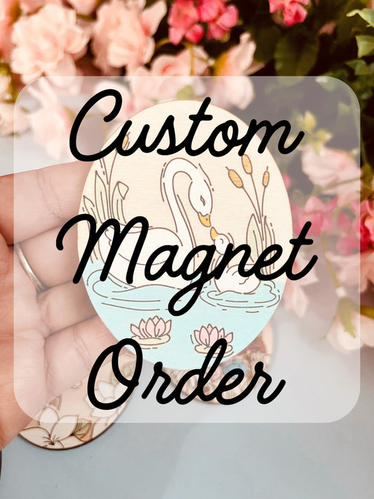 Custom Magnet Order