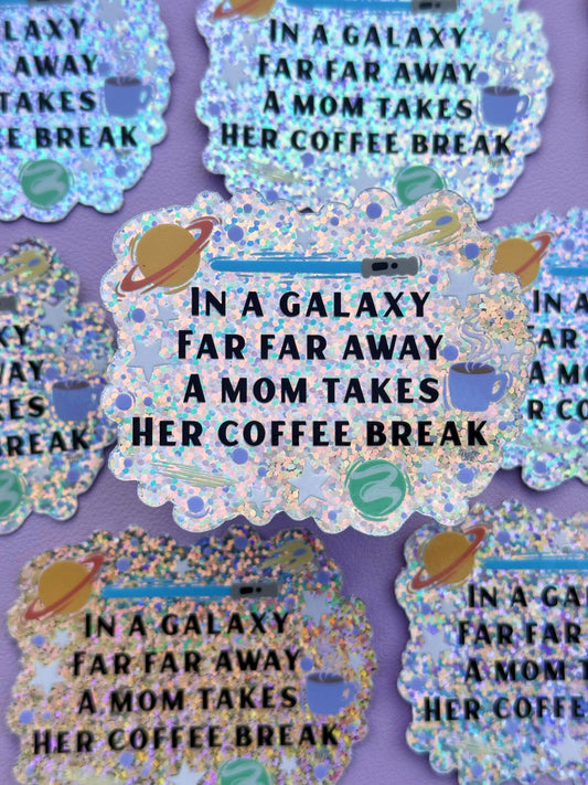 Coffee Break in a Galaxy Far Away Glitter Vinyl Sticker