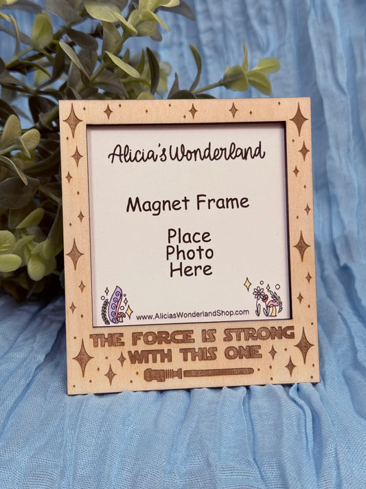 The Force Magnet Wood Frame
