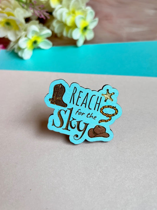 Reach for the Sky Wood Pin or Magnet