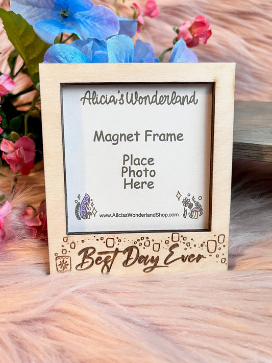 Best Day Magnet Wood Frame