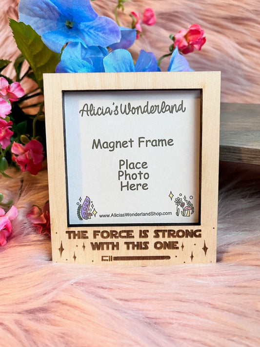 The Force Magnet Wood Frame