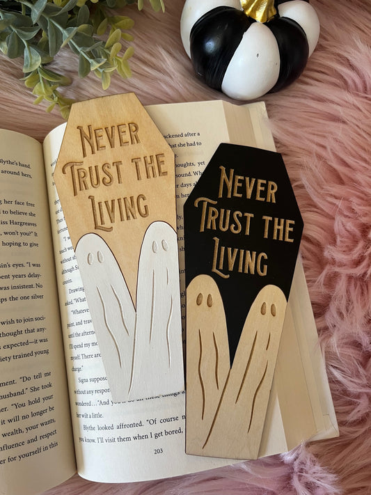 Never Trust the Living Wood Bookmark