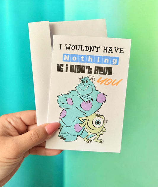 If I didn't Have You Greeting Card